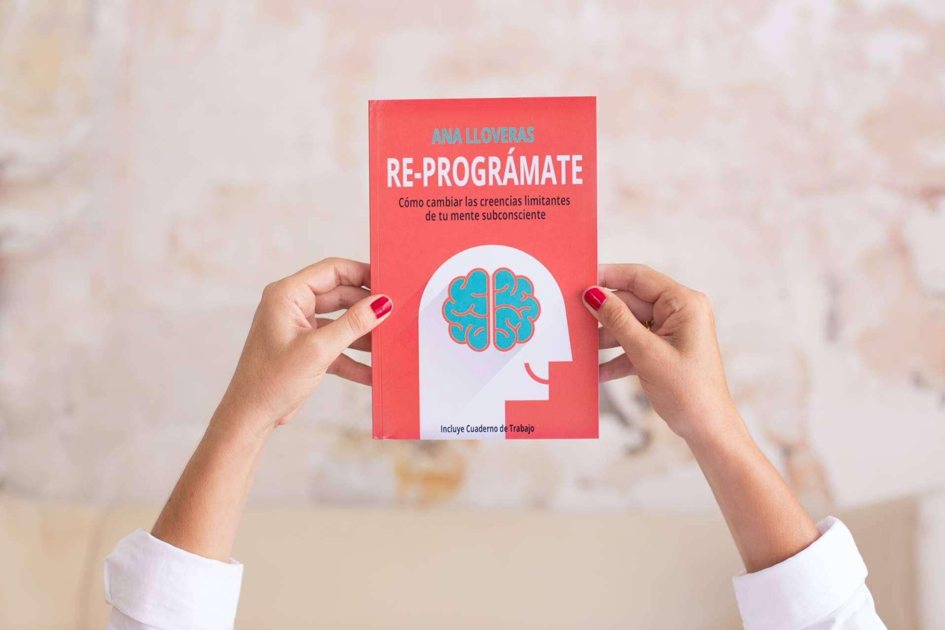 El método sobre cómo llegar al éxito a través del cambio, Re-Prográmate