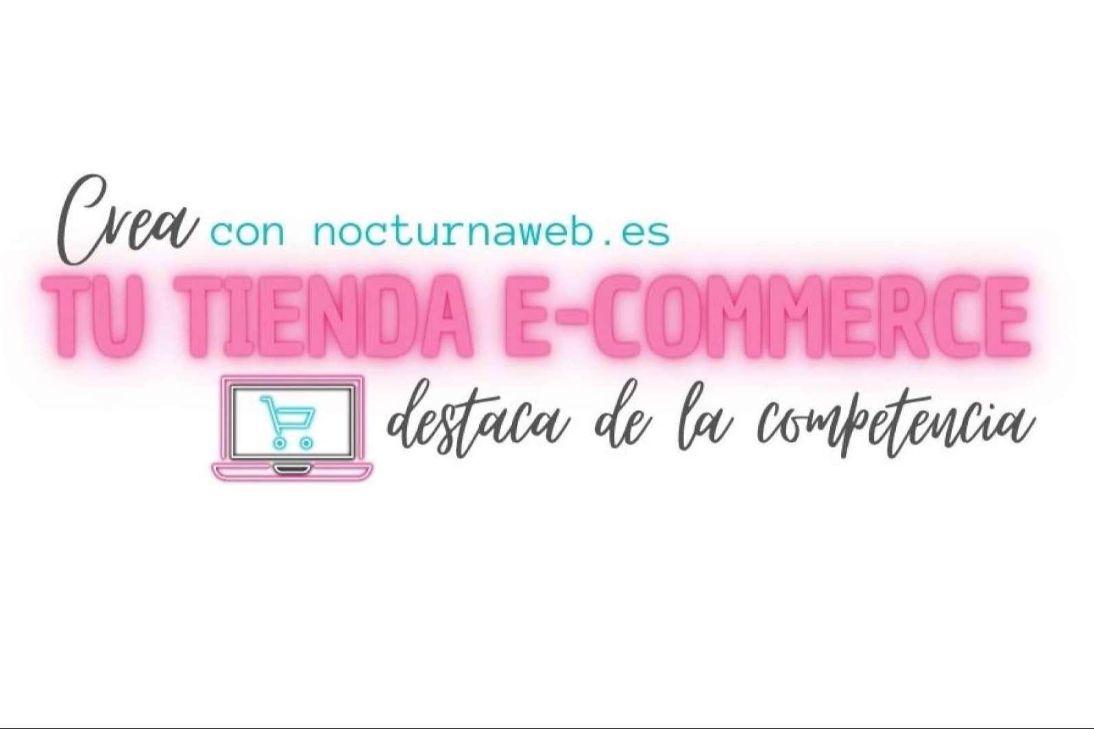Nocturna Web, la importancia de contar con un e-commerce y poder diferenciarse de la competencia