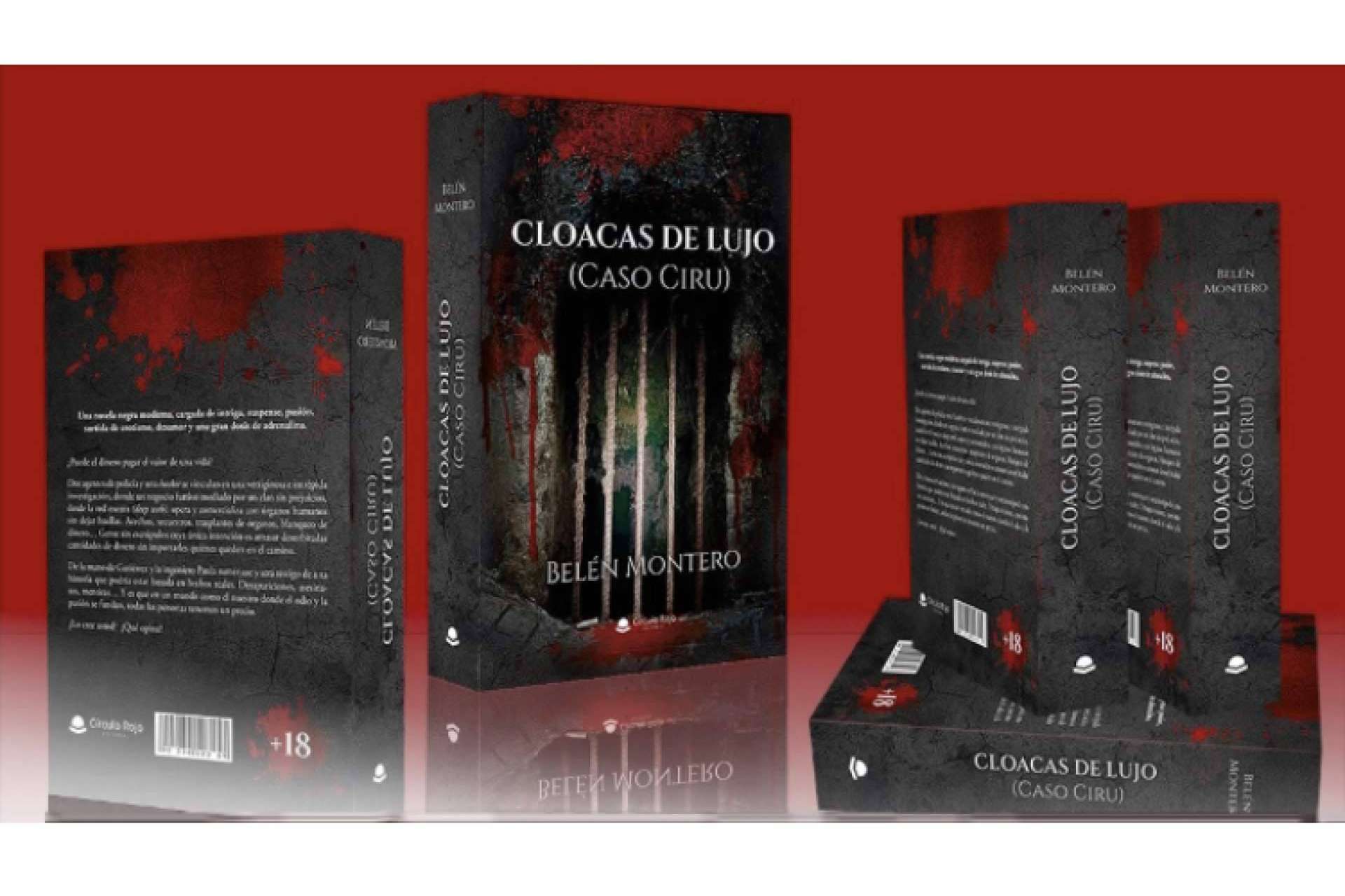 Belén Montero y su primera novela Cloacas de Lujo (Caso CIRU)