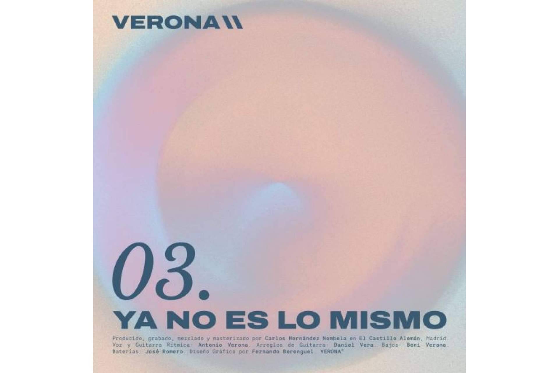 Verona lanza el tercer single del disco 'Giro Argumental', 'Ya no es lo mismo'