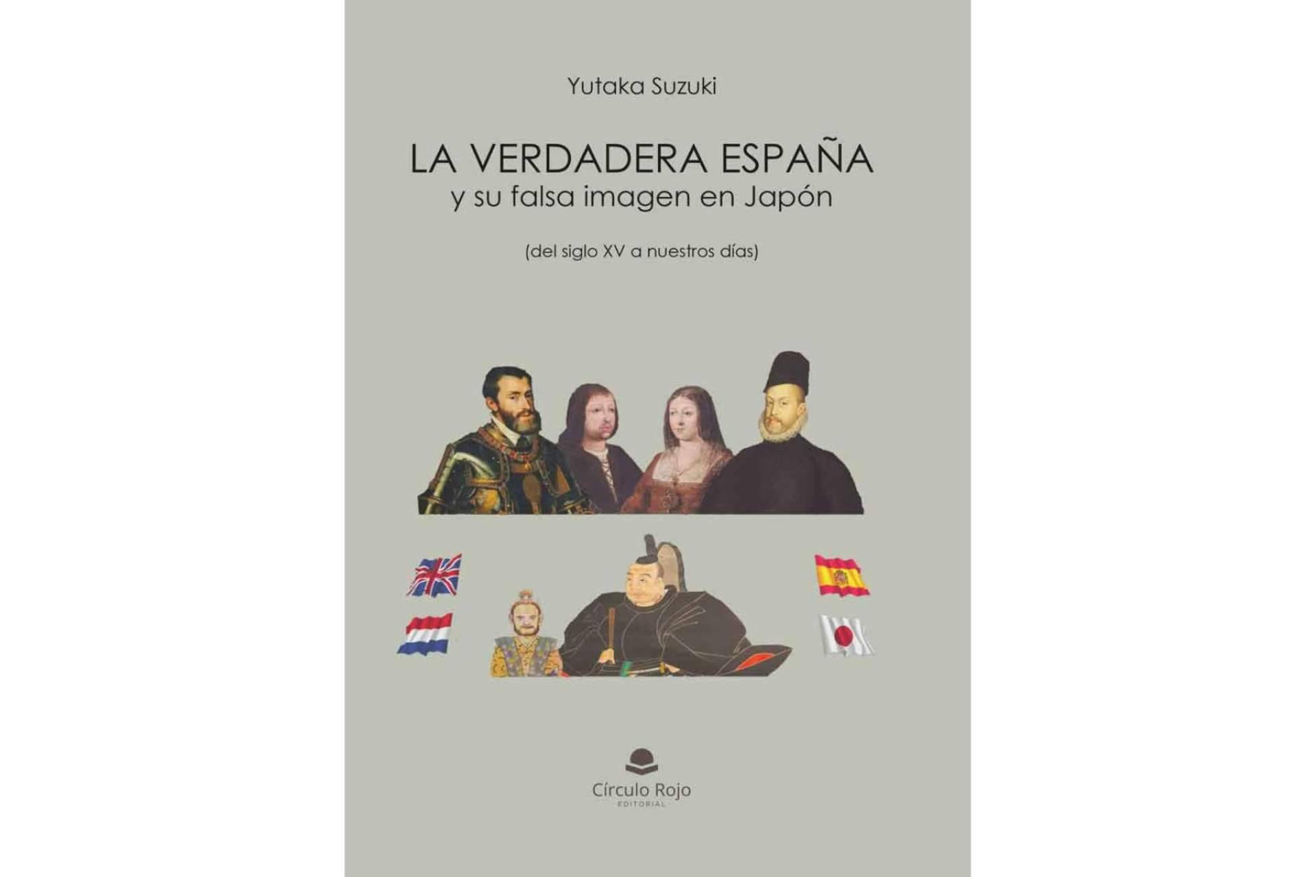 La verdadera historia de España y su contribución al mundo destacada en el libro ‘La verdadera España y su falsa imagen en Japón’, escrito por el autor Yutaka Suzuki