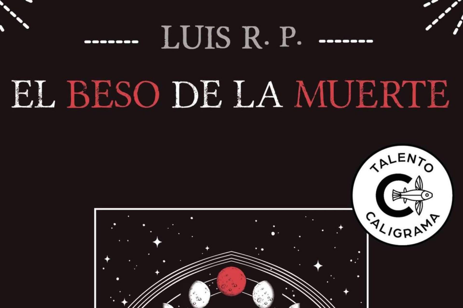 'El beso de la muerte', una novedad literaria de Luis R.P. valiente y subversiva