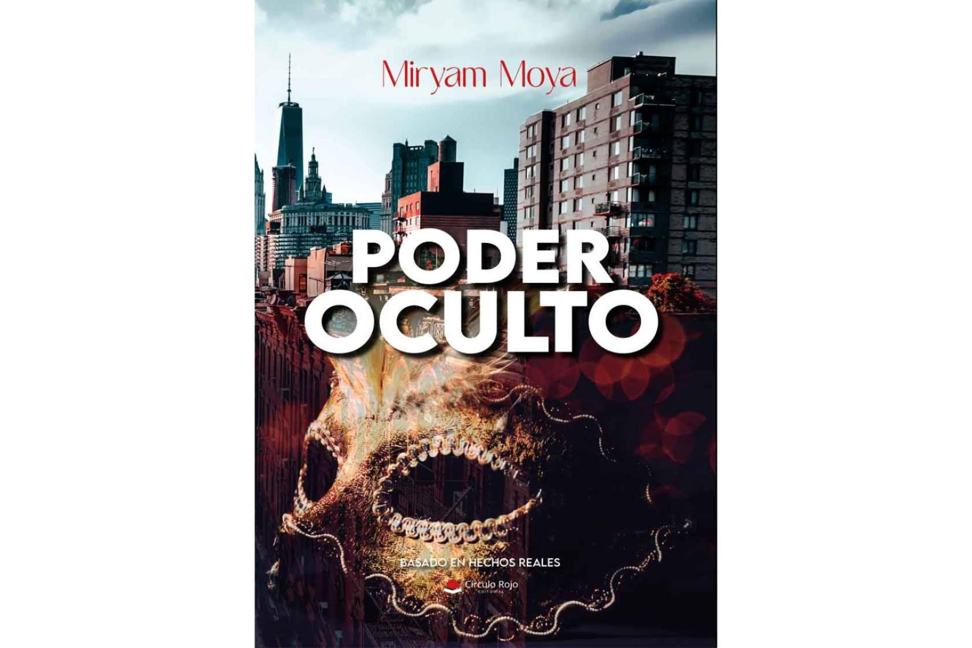 'Poder oculto', una obra perfecta de Miryam Moya para los amantes del misterio y el true crime