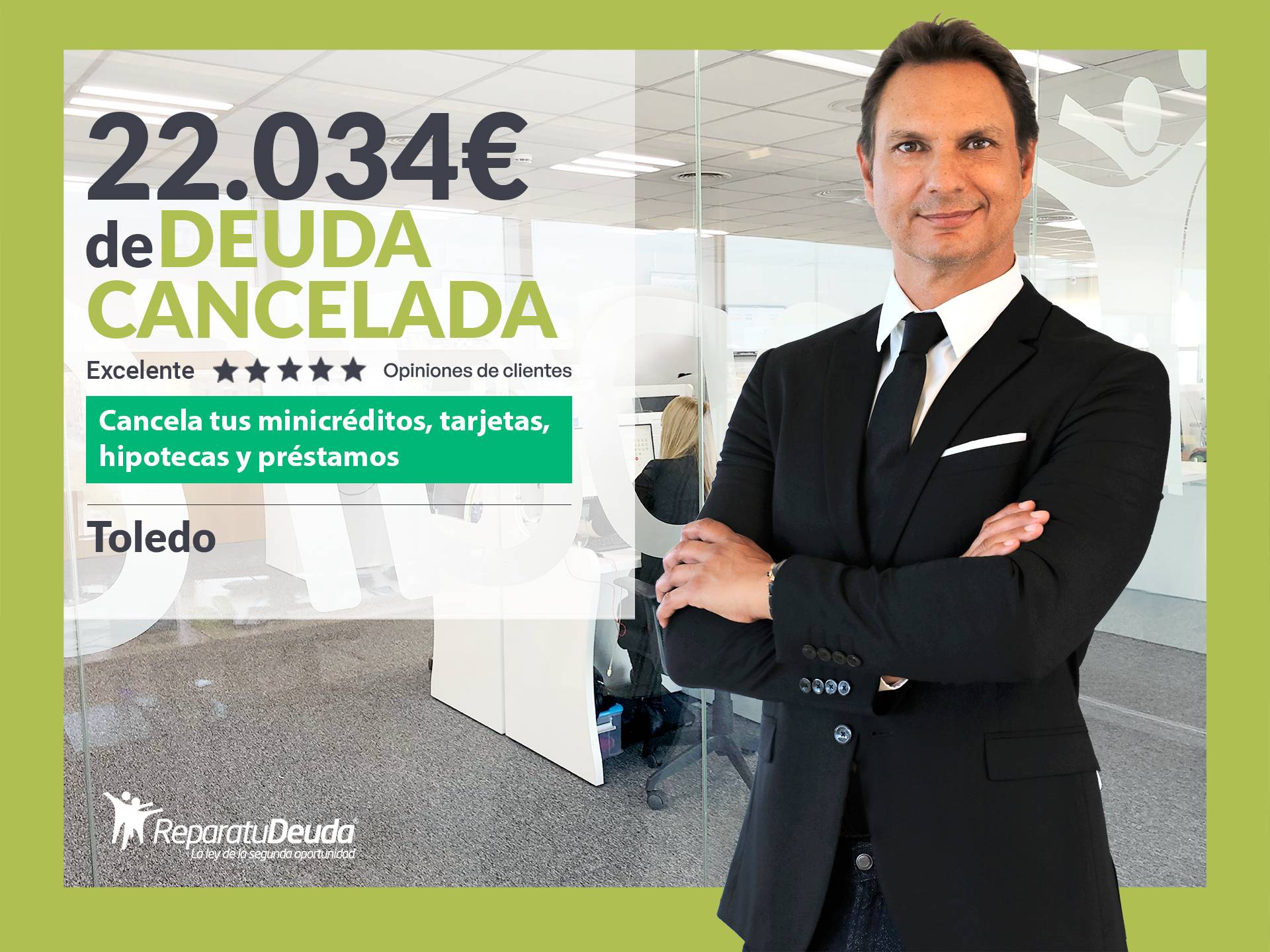 Repara tu Deuda cancela 22.034 € en Toledo (Castilla-La Mancha) con la Ley de Segunda Oportunidad
